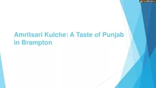 Amritsari Kulche: A Taste of Punjab in Brampton