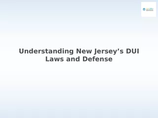 Understanding New Jersey’s DUI Laws and Defense