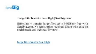 Large File Transfer Free 10gb  Sendbig.com