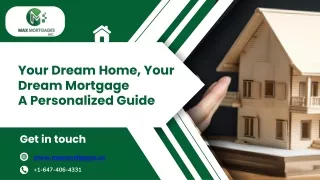 Your Dream Home, Your Dream Mortgage A Personalized Guide