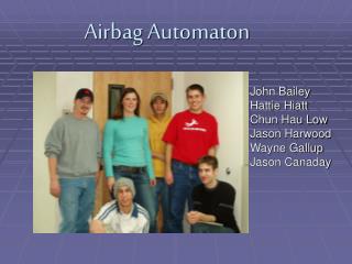 Airbag Automaton