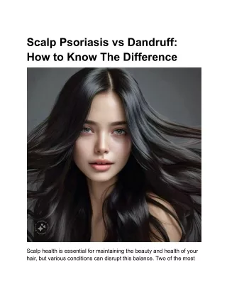 Scalp Psoriasis vs Dandruff: How to Know The Difference
