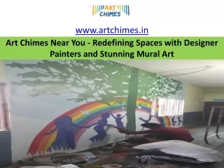 Art Chimes Near You - Redefining Spaces with Designer Painters and Mural Art