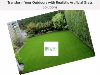 Transform Your Outdoors with Realistic Artificial Grass Solutions