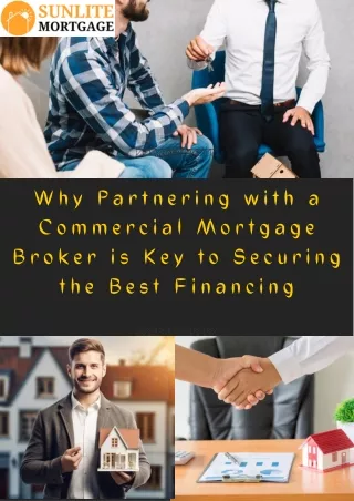 Why Partnering with a Commercial Mortgage Broker is Key to Securing the Best Financing