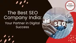 The Best SEO Company India:Your Partner in Digital Success