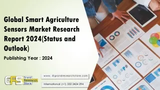 Global Smart Agriculture Sensors Market Research Report 2024(Status and Outlook)