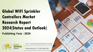 Global WIFI Sprinkler Controllers Market Research Report 2024(Status and Outlook)