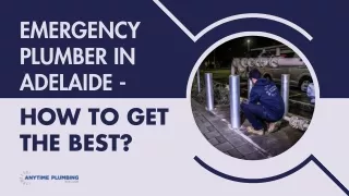 Emergency Plumber in Adelaide - How To Get the Best?