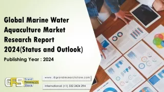 Global Marine Water Aquaculture Market Research Report 2024(Status and Outlook)