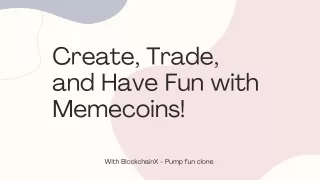 Create, Trade, and Have Fun with Memecoins!