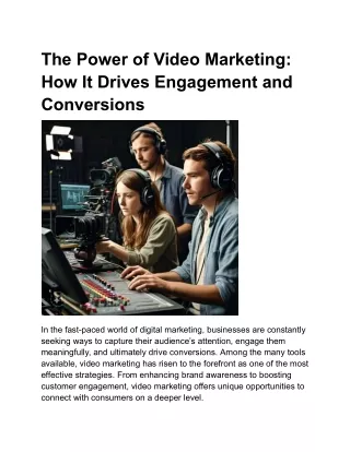 The Power of Video Marketing: How It Drives Engagement and Conversions