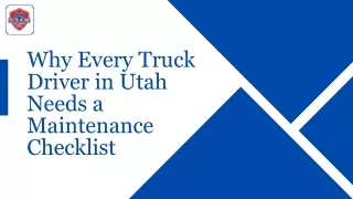 Why Every Truck Driver in Utah Needs a Maintenance Checklist