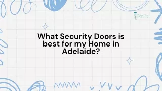 What Security Doors is best for my Home in Adelaide?