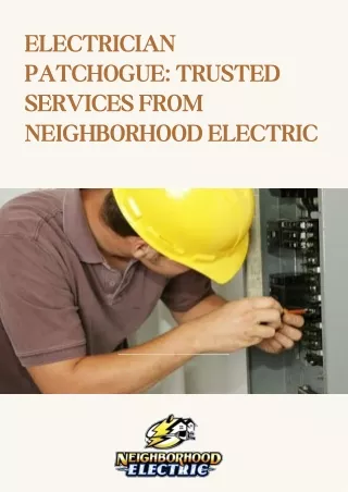 Electrician Patchogue Trusted Services from Neighborhood Electric