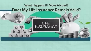 What Happens If I Move Abroad, Does My Life Insurance Remain Valid