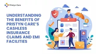 Understanding the Benefits of Pristyn Care’s Cashless Insurance Claims and EMI Facilities