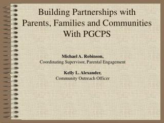 Building Partnerships with Parents, Families and Communities With PGCPS