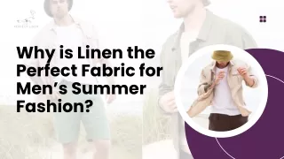 Why is Linen the Perfect Fabric for Men’s Summer Fashion?