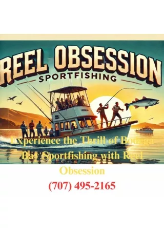 Experience the Thrill of Bodega Bay Sportfishing with Reel Obsession