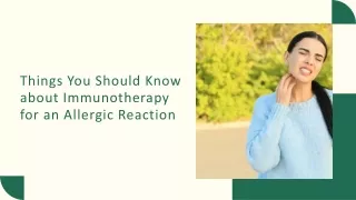 Things You Should Know about Immunotherapy for an Allergic Reaction