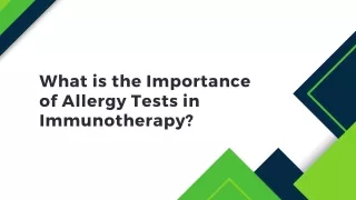 What is the Importance of Allergy Tests in Immunotherapy?