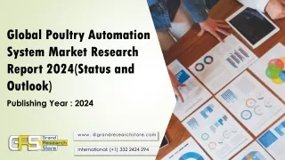 Global Poultry Automation System Market Research Report 2024(Status and Outlook)