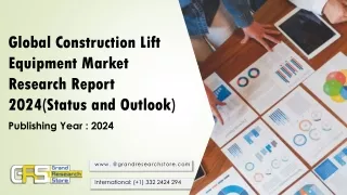 Global Construction Lift Equipment Market Research Report 2024(Status and Outlook)