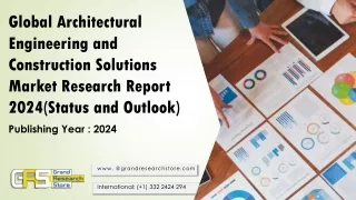 Global Architectural Engineering and Construction Solutions Market Research Report 2024(Status and Outlook)