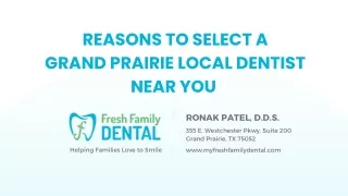 Reasons to Select a Grand Prairie Local Dentist Near You