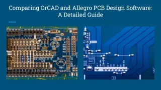 Comparing OrCAD and Allegro PCB Design Software_ A Detailed Guide