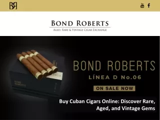 Buy Cuban Cigars Online: Discover Rare, Aged, and Vintage Gems