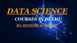 DATA SCIENCE COURSES IN DELHI BY JEETECH ACADEMY