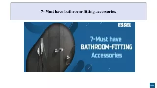 7- Must have bathroom-fitting accessories