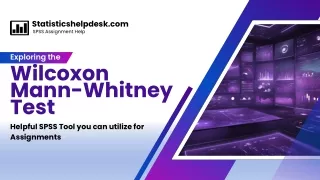 Exploring the Wilcoxon-Mann-Whitney Test: Helpful SPSS Tool you can utilize for