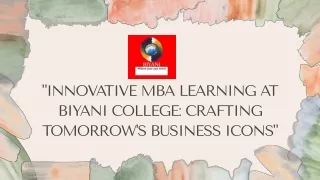 Innovative MBA Learning at Biyani College Crafting Tomorrow's Business Icons