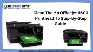 Clean The HP Officejet 6600 Printhead To Step-By-Step Guide
