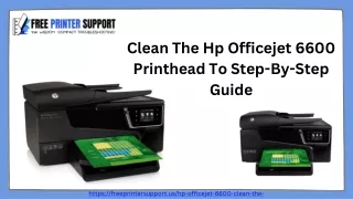 Clean The HP Officejet 6600 Printhead To Step-By-Step Guide