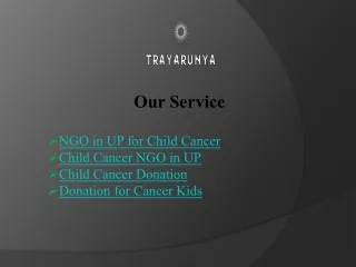 Trayarunya: Donate for Child Cancer—Make a Difference Today