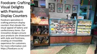 Foodcare: Elevating Bakery Displays with Style and Functionality