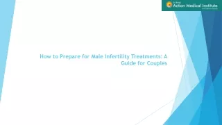 How to Prepare for Male Infertility Treatments: A Guide for Couples