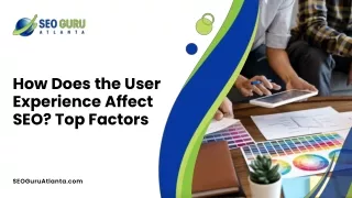 How User Experience Affects SEO: Top Factors