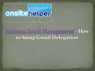 Business Email Management – How to Setup Gmail Delegation