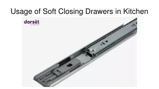 Usage of Soft Closing Drawers in Kitchen
