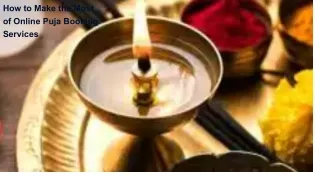 How to Make the Most of Online Puja Booking Services