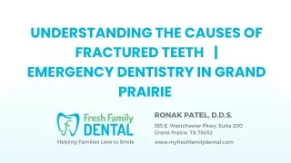 Understanding the Causes of Fractured Teeth  Emergency Dentistry in Grand Prairie