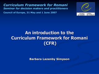 An introduction to the Curriculum Framework for Romani (CFR)