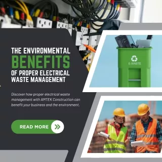 The Environmental Benefits of Proper Electrical Waste Management with AMTEK Construction