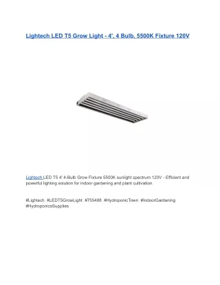 Lightech LED T5 Grow Light - 4', 4 Bulb, 5500K Fixture 120V