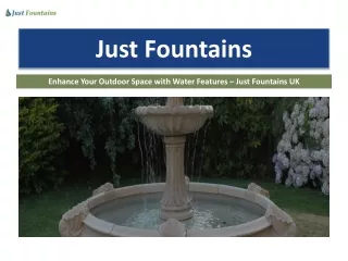 Enhance Your Outdoor Space with Water Features – Just Fountains UK